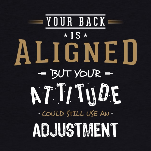 You Could Use an Attitude Adjustment by jslbdesigns